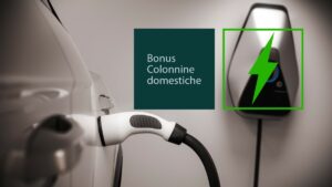 Bonus colonnine domestiche 2024, cos’è e come fare domanda